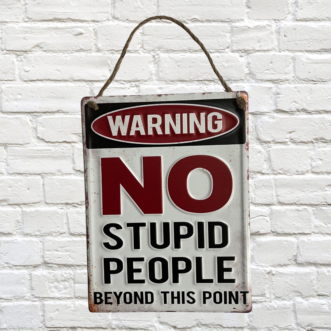 Sign No Stupid People  30x40