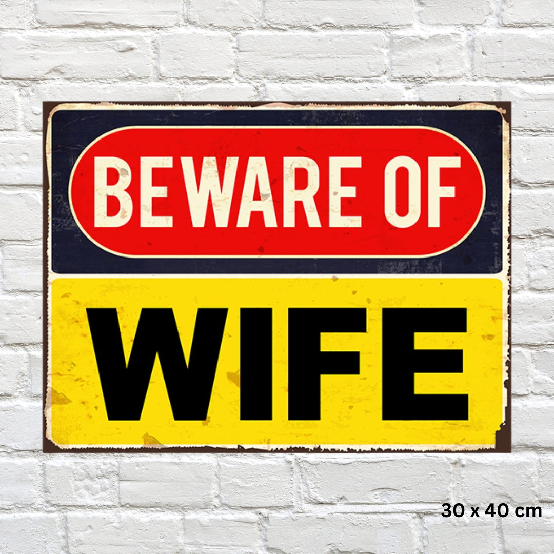 Sign Beware of the Wife 30x40